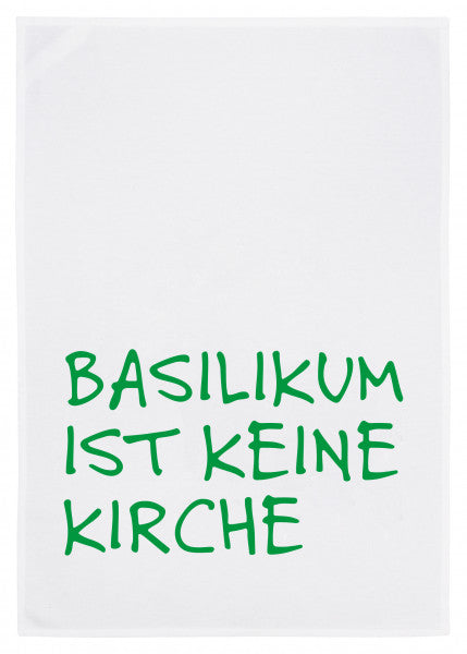Geschirrtuch weiß, "Basilikum ist keine Kirche" in grün